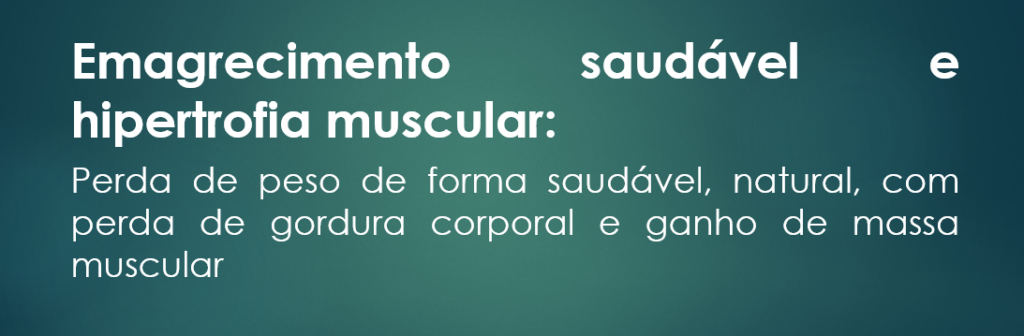 Emagrecimento e hipertrofia